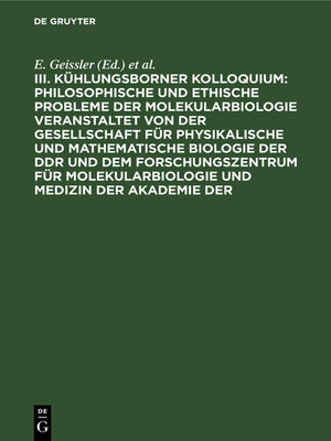 cover image of Philosophische und Ethische Probleme der Molekularbiologie veranstaltet von der Gesellschaft für physikalische und mathematische Biologie der DDR und dem Forschungszentrum für Molekularbiologie und Medizin der Akademie der